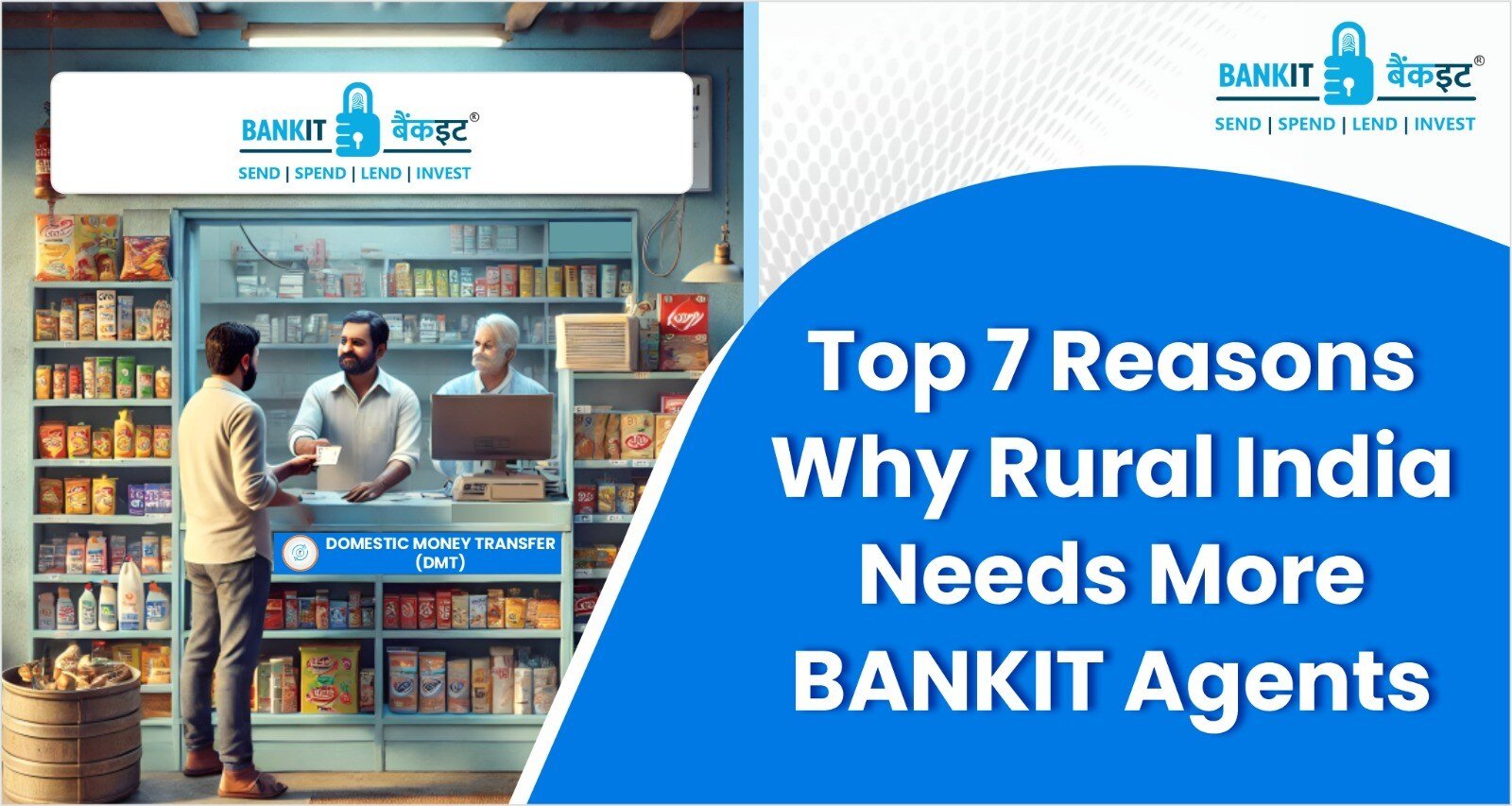 Top 7 Reasons Why Rural India Needs More BANKIT Agents